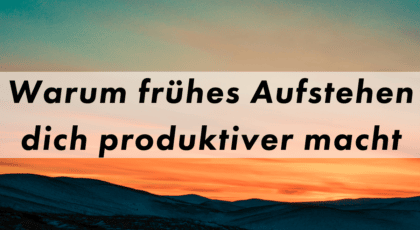 Frühes Aufstehen für mehr Produktivität Blog