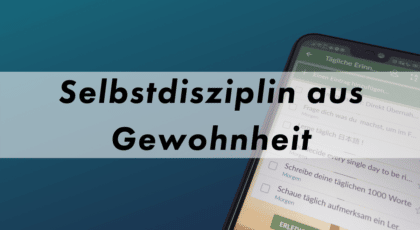 Selbstdisziplin lernen aus Gewohnheit Blog