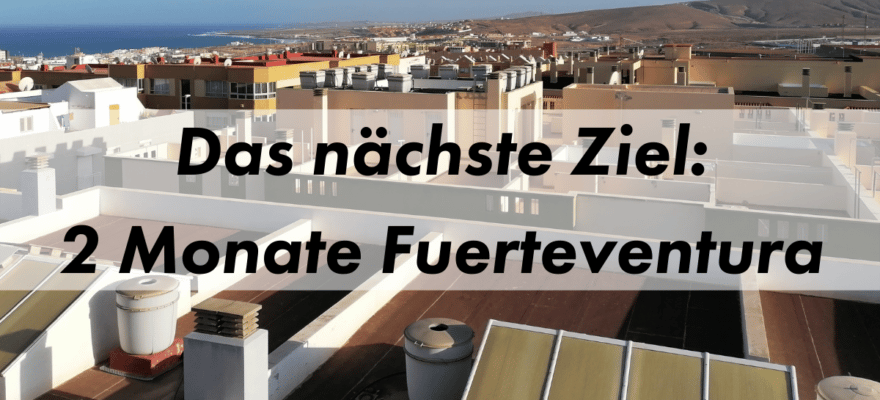 Leben auf Fuerteventura Kevin Manthey Blog