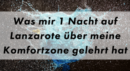 Komfortzone verlassen Blog